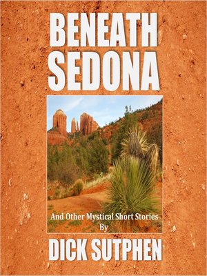 cover image of Beneath Sedona and Other Mystical Short Stories